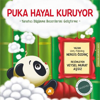 Puka Hayal Kuruyor - Yaratıcı Düşünme Becerilerini Geliştirme - Psikolojik Sağlamlık Serisi | 2E Kitap (İnce Kapak)
