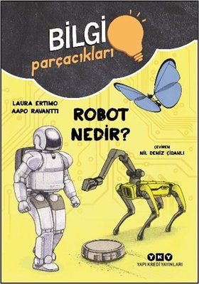 Bilgi Parçacıkları - Robot Nedir? | Yapı Kredi Yayınları (İnce Kapak)