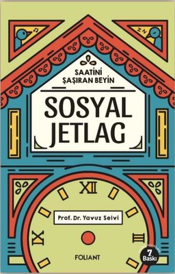 Sosyal Jetlag - Saatini Şaşıran Beyin | Foliant (İnce Kapak)