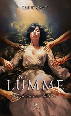 Lümme - Görünmez Eller | Oleksa Yayınevi (İnce Kapak)