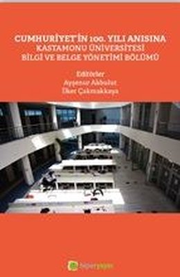 Cumhuriyet'in 100. Yılı Anısına Kastamonu Üniversitesi Bilgi ve Belge Yönetimi Bölümü | Hiperlink (İnce Kapak)