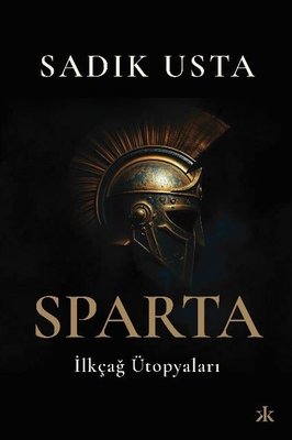 Sparta - İlkçağ Ütopyaları | Kafka Kitap (İnce Kapak)