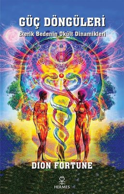 Güç Döngüleri - Eterik Bedenin Okült Dinamikleri | Hermes Yayınları (İnce Kapak)