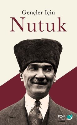 Gençler İçin Nutuk | Fom Kitap (İnce Kapak)