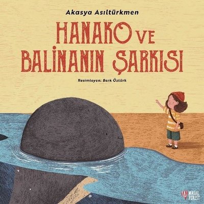 Hanako ve Balinanın Şarkısı | Masalperest (İnce Kapak)