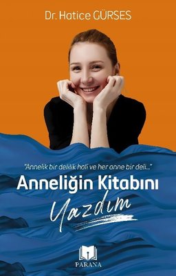 Anneliğin Kitabını Yazdım | Parana