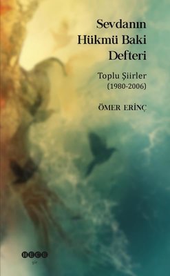 Sevdanın Hükmü Baki Defteri - Toplu Şiirler 1980 - 2006 | Hece Yayınları