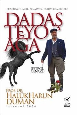 Dadaş Teyo Ağa Petrol Cenaze - Erzurum Filmleri Senaryoları Dadaş Komedileri | Duyap Yayınları
