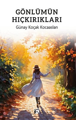 Gönlümün Hıçkırıkları | Alaska Yayınları