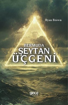 Bermuda Şeytan Üçgeni | Gece Kitaplığı (İnce Kapak)