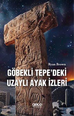 Göbekli Tepedeki Uzaylı Ayak İzleri | Gece Kitaplığı (İnce Kapak)