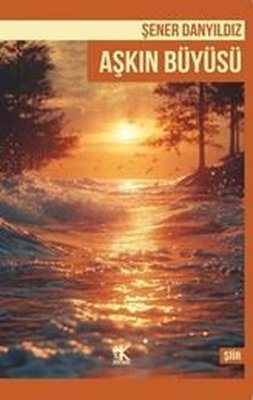 Aşkın Büyüsü | Korkut Yayınları