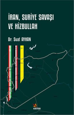 İran, Suriye Savaşı ve Hizbullah | Kriter (İnce Kapak)