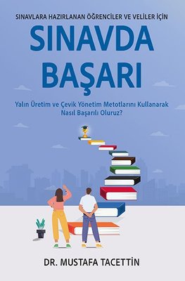 Sınavlara Hazırlanan Öğrenciler ve Veliler İçin Sınavda Başarı | Optimist (İnce Kapak)