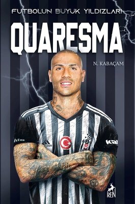 Futbolun Büyük Yıldızları - Quaresma | Ren Kitap (İnce Kapak)