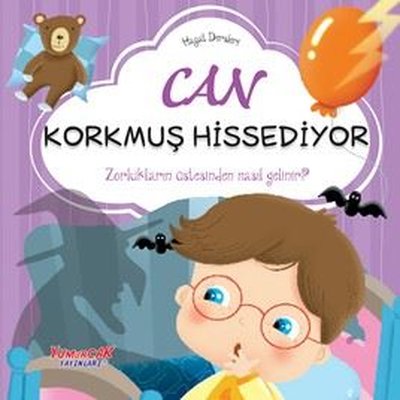 Can Korkmuş Hissediyor - Hayat Dersleri | Yumurcak Yayınları (İnce Kapak)