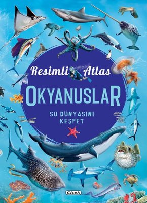 Resimli Atlas-Okyanuslar | Çiçek Yayıncılık (Ciltli)