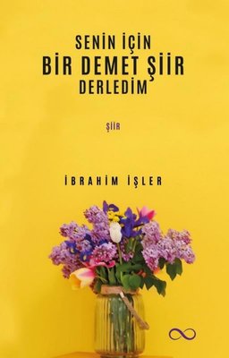 Senin İçin Bir Demet Şiir Derledim | Bengisu Yayınları (İnce Kapak)