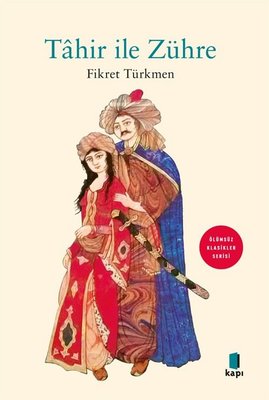 Tahir İle Zühre - Ölümsüz Klasikler Serisi | Kapı Yayınları (İnce Kapak)