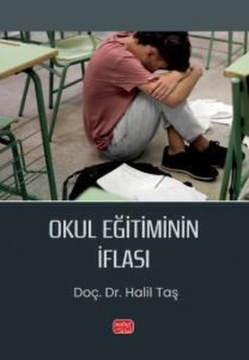 Okul Eğitiminin İflası | Nobel Bilimsel Eserler (İnce Kapak)