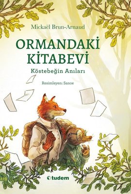Ormandaki Kitabevi: Köstebeğin Anıları | Tudem Yayınları (İnce Kapak)