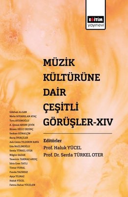 Müzik Kültürüne Dair Çeşitli Görüşler 19 | Eğitim Yayınevi (İnce Kapak)