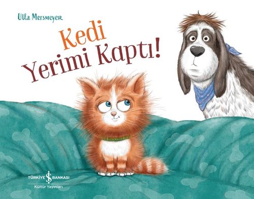 Kedi Yerimi Kaptı! | İş Bankası Kültür Yayınları (İnce Kapak)
