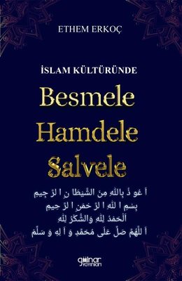 İslam Kültüründe Besmele Hamdele Salvele | Gülnar Yayınları (İnce Kapak)