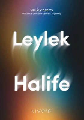 Leylek Halife | Livera Yayınevi (İnce Kapak)