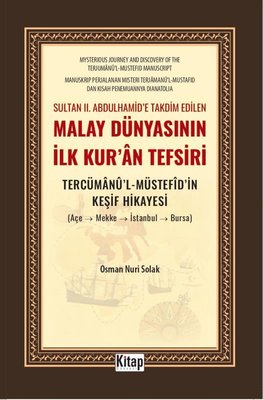 Sultan 2. Abdulhamid'e Takdim Edilen Malay Dünyasının İlk Kur'an Tefsiri - Tercümanu'l Müstefidin Ke | Kitap Dünyası (İnce Kapak)