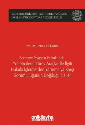 Sermaye Piyasası Hukukunda Yöneticilerin Türev Araçlar ile İlgili Hukuki İşlemlerden Yatırımcıya Kar | On İki Levha Yayıncılık (Ciltli)