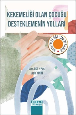 Kekemeliği Olan Çocuğu Desteklemenin Yolları | Detay Yayıncılık (İnce Kapak)
