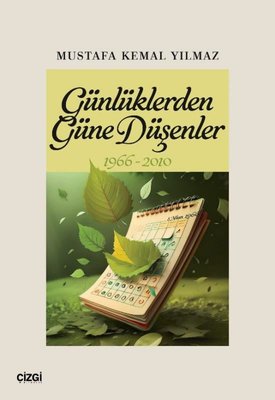 Günlüklerden Güne Düşenler 1966 - 2010 | Çizgi Kitabevi (İnce Kapak)