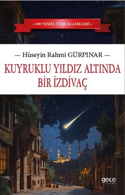Kuyruklu Yıldız Altında Bir İzdivaç | Gece Kitaplığı (İnce Kapak)