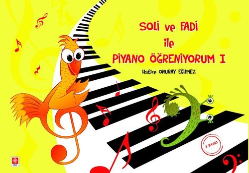 Soli ve Fadi İle Piyano Öğreniyorum 1 | Ekin Basım Yayın (İnce Kapak)