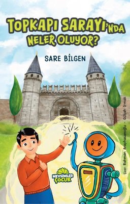 Topkapı Sarayı'nda Neler Oluyor? | Mevsimler Çocuk (İnce Kapak)