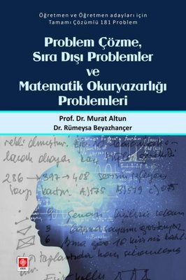 Problem Çözme, Sıra Dışı Problemler ve Matematik Okuryazarlığı Problemleri | Ekin Basım Yayın (İnce Kapak)