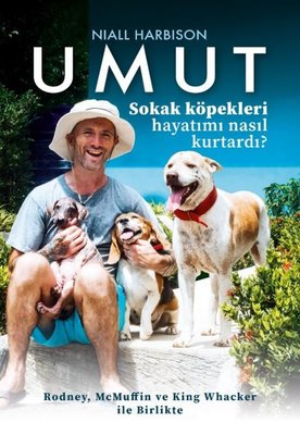Umut: Sokak Köpekleri Hayatımı Nasıl Kurtardı? Rodney McMuffin ve King Whacker İle Birlikte | Saga Kitap (İnce Kapak)