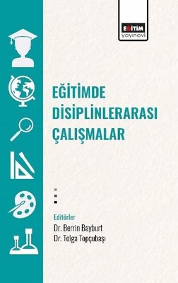 Eğitimde Disiplinlerarası Çalışmalar | Eğitim Yayınevi (İnce Kapak)