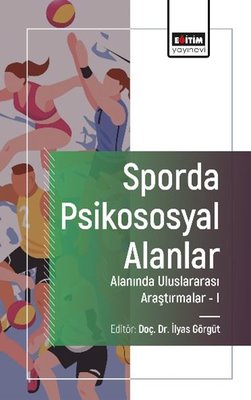 Sporda Psikososyal Alanlar Alanında Uluslararası Araştırmalar 1 | Eğitim Yayınevi (İnce Kapak)