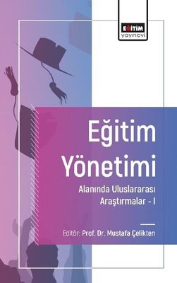 Eğitim Yönetimi Alanında Uluslararası Araştırmalar 1 | Eğitim Yayınevi (İnce Kapak)