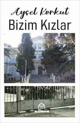Bizim Kızlar | Kekeme Yayınları (İnce Kapak)