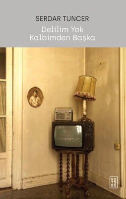 Delilim Yok Kalbimden Başka | Ketebe (İnce Kapak)