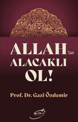 Allah'tan Alacaklı Ol | Şira Yayınları (İnce Kapak)