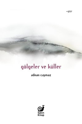 Gölgeler ve Küller | Sakin Kitap (İnce Kapak)