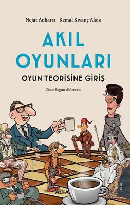 Akıl Oyunları - Oyun Teorisine Giriş | Alfa Yayıncılık (İnce Kapak)