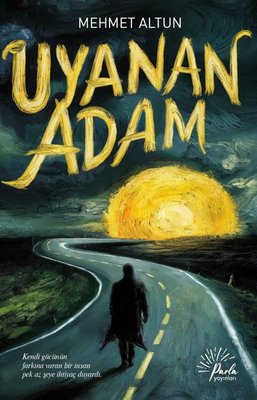 Uyanan Adam | Parla Yayınları (İnce Kapak)