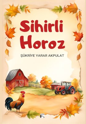 Sihirli Horoz | Alaska Yayınları (İnce Kapak)