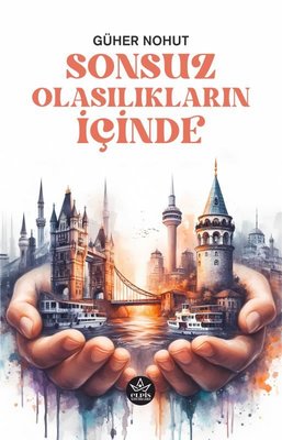 Sonsuz Olasılıkların İçinde | Elpis Yayınları (İnce Kapak)