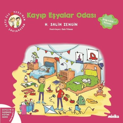 Kayıp Eşyalar Odası - Çıtı İle Pıtı'nın Maceraları 10 - Duygu ve Davranış Eğitimi Serisi | Minika Kitap (İnce Kapak)